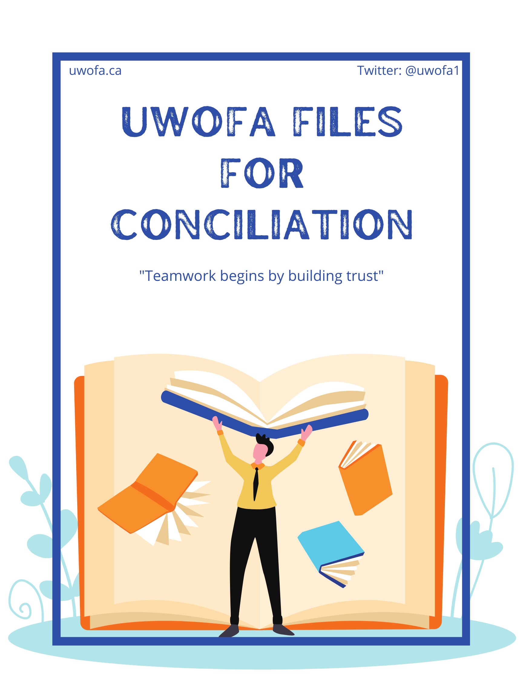 TEXT: UWOFA calls for conciliation, teamwork begins by building trust, uwofa.ca, Twitter: @uwofa1, IMAGE: animated man carrying books over shoulders